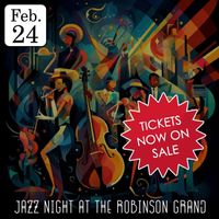 Jazz Night at the Robinson Grand