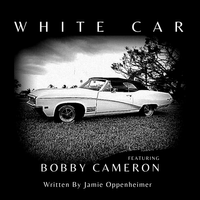 White Car by By Jamie 0ppenheimer featuring Bobby Cameron