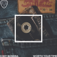 Worth Your Time by Cody Bondra & The Contraband
