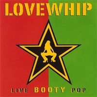 Live Booty Pop by Lovewhip