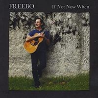 If Not Now When by FREEBO