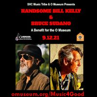 Bruce Sudano and Handsome Bill Kelly Virtual Concert for The O Museum and VIP Green Room Session 