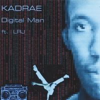 Digital Man feat LRJ - single (FLAC) by KADRAE