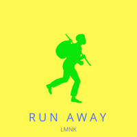 Run Away - Single by LMNK 