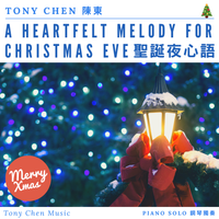 A Heartfelt Melody For Christmas Eve (Piano Solo) by Tony Chen