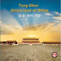 Tony chen - Divine land of China