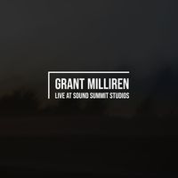 Live At Sound Summit Studios by Grant Milliren