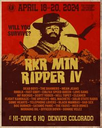 RKR MTN RIPPER IV: Night 1 w/ MF RUCKUS and MORE!