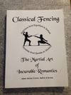 Classical Fencing: The Martial Art of Incurable Romantics (PDF)