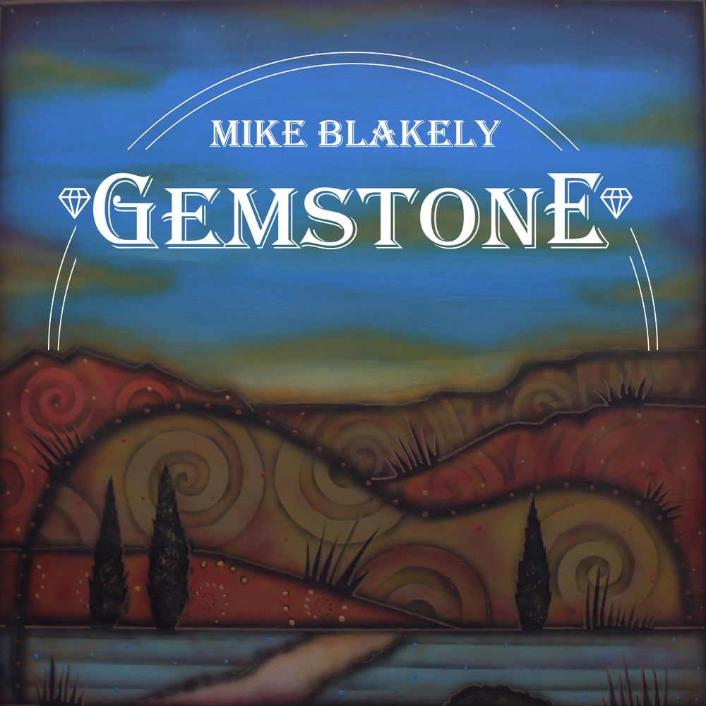 Mike's 14th Album, "Gemstone," was released May 24, 2022. 