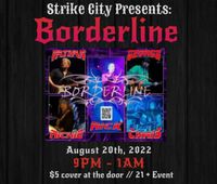 BORDERLINE at Strike City