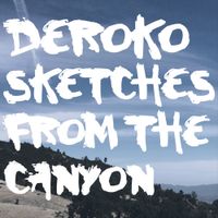 SKETCHES FROM THE CANYON by Deroko