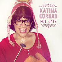Katina Corrao's Hot Date Album Release Party