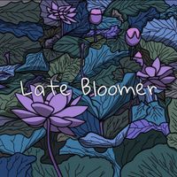 Late Bloomer by BBA Jaysmoove