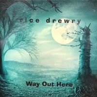 Way Out Here by Rice Drewry