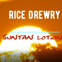 Suntan Lotion by Rice Drewry