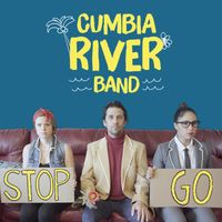 Stop Go by Cumbia River Band - Martin Vejarano