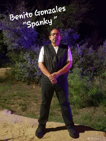 Benito Gonzales-"Spanky"
