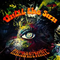 Enchantment by Until the Sun