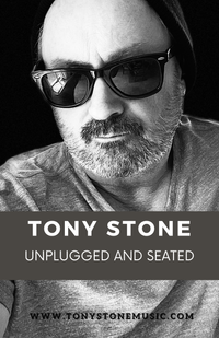 TONY STONE - UNPLUGGED & SEATED