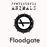 Floodgate by PreHistoric Animals