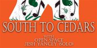 Jesh Yancey (solo) Opening for South to Cedars and Open Space