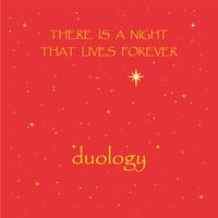 There Is A Night That Lives Forever by Duology