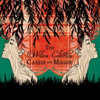 The Willow Collection by Cassie and Maggie