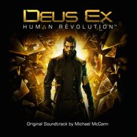 Deus Ex: Human Revolution (Original Soundtrack) by Michael McCann