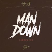 "MAN DOWN" (SINGLE) | (MASTERING EXAMPLE) by TH3 SAGA