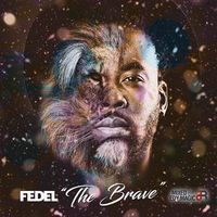"THE BRAVE" EP | (MASTERING EXAMPLES) by FEDEL