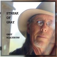 Streak Of Gray by Gary Blackburn 