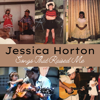 Songs That Raised Me by Jessica Horton