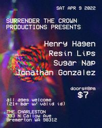 Surrender The Crown Production Presents Sugar Nap at the Charleston