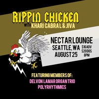 Rippin Chicken Reunion with Khari Cabral & JIVA