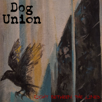 Right Between the Lines by Dog Union