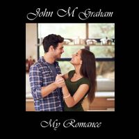 My Romance by John M Graham