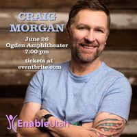 Enable Utah with Craig Morgan