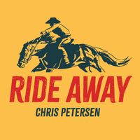Ride Away - Chris Petersen by Chris Petersen