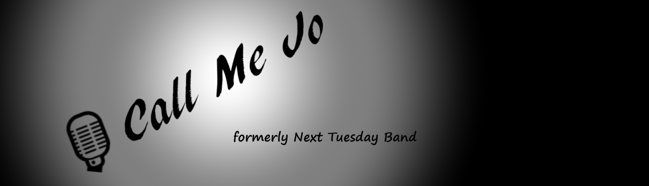 Call Me Jo&nbsp; (formerly Next Tuesday Band)