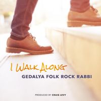 I Walk Along  by Gedalya Folk Rock Rabbi
