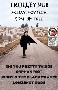 JBF / Orphan Riot / Longshot Odds / OH! You Pretty Things