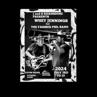 Whey Jennings, The Farmer Phil Band, Kevin DeFeo