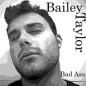 Bailey Taylor "Bad Ass"
