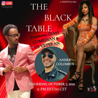 The Black Table with guest comedian & U.S veteran Andre Columbus