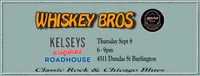 Whiskey Bros at Kelsey's
