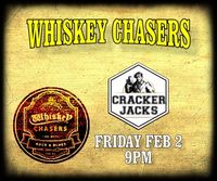 Whiskey Chasers at Cracker Jacks