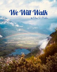 "We Will Walk" - Score - For Choral Use