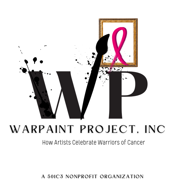 Warpaint project is a 501c3 nonprofit of the arts supporting the cancer community with paintings for Warriors . Hear their story, see the art, show your love. Donations are appreciated.