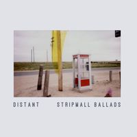 Distant (2020) by Stripmall Ballads